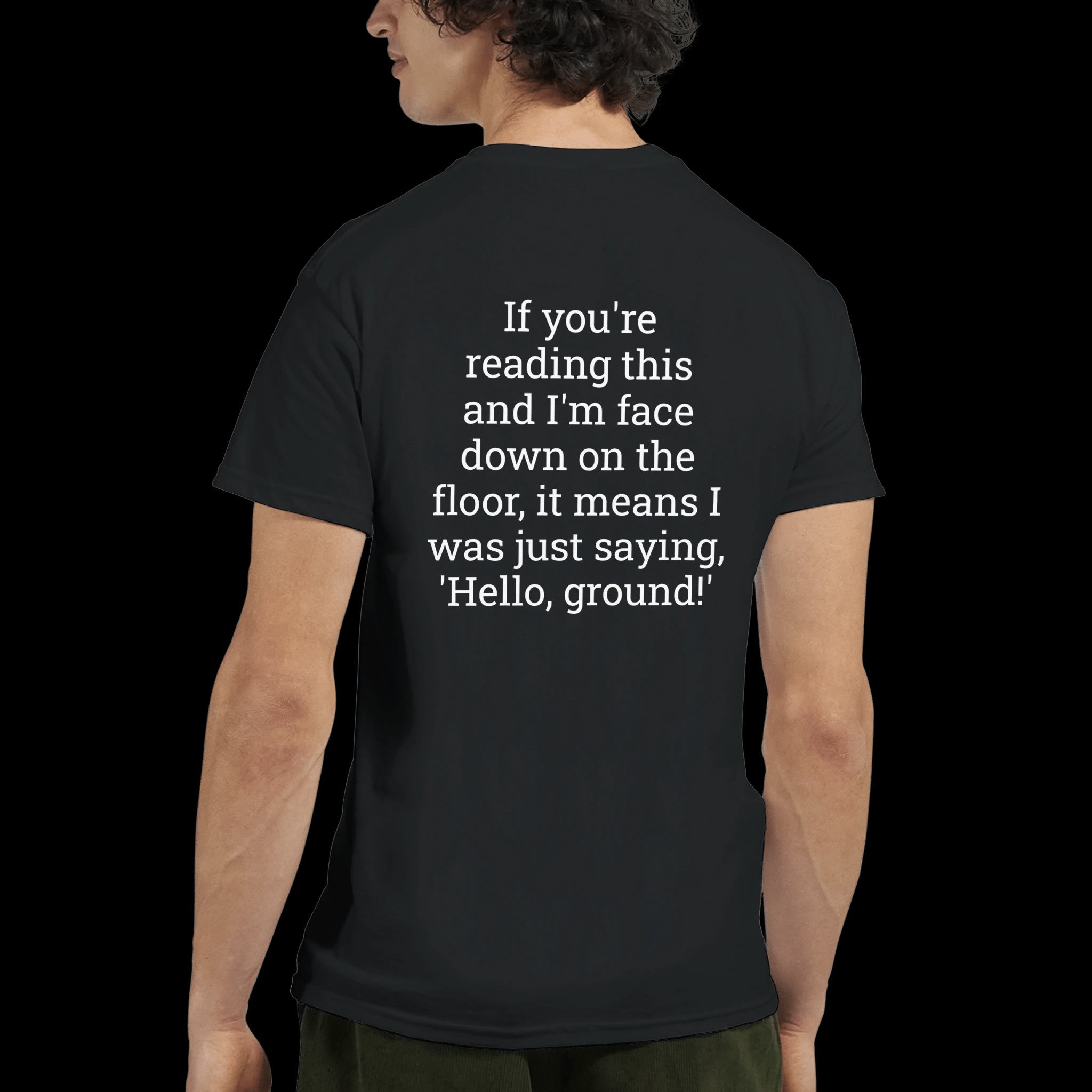 When You Hit the Ground T-Shirt Front Image_2